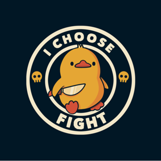 I Choose Fight Funny Duck