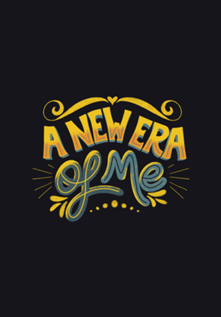 A New Era of Me