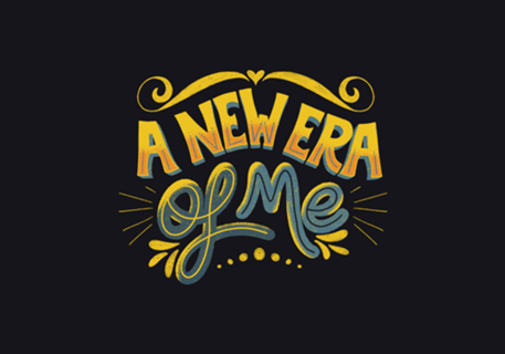 A New Era of Me