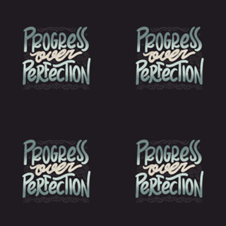 Progress Over Perfection