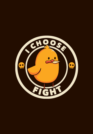 I Choose Fight Funny Bird