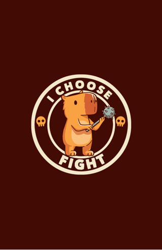 I Choose Fight Funny Capybara