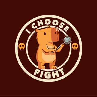 I Choose Fight Funny Capybara