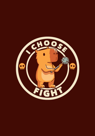 I Choose Fight Funny Capybara