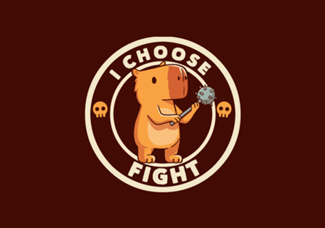 I Choose Fight Funny Capybara