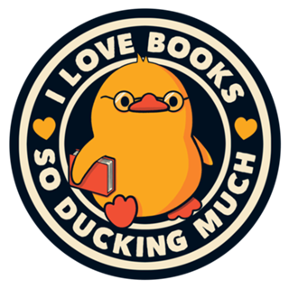 I Love Books So Ducking Much