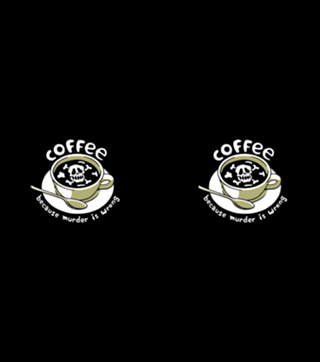 Coffee Because Murder Is Wrong Skeleton
