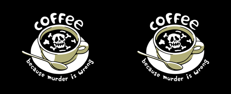 Coffee Because Murder Is Wrong Skeleton