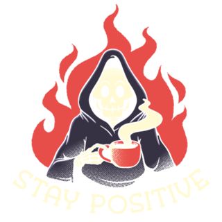 Stay Positive! Death Drinking Coffee