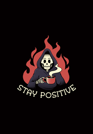 Stay Positive! Death Drinking Coffee