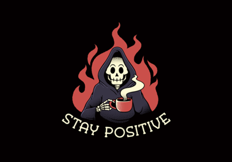 Stay Positive! Death Drinking Coffee