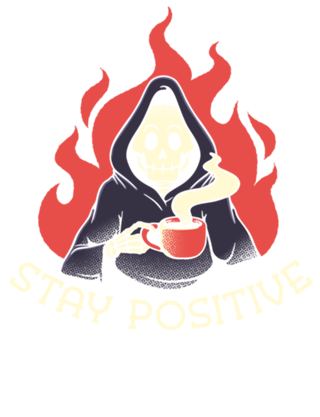 Stay Positive! Death Drinking Coffee