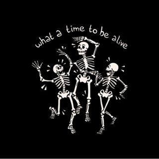 What a Time To Be Alive Skeleton