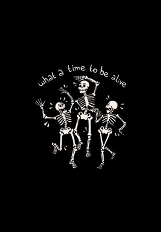 What a Time To Be Alive Skeleton