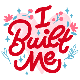 I Built Me
