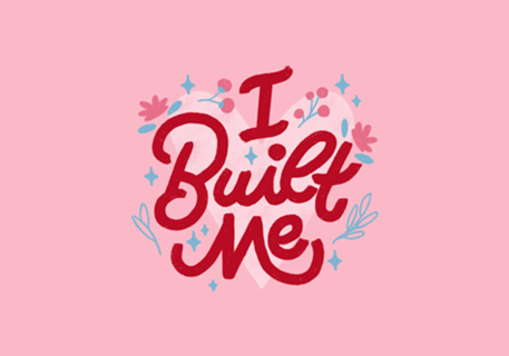 I Built Me