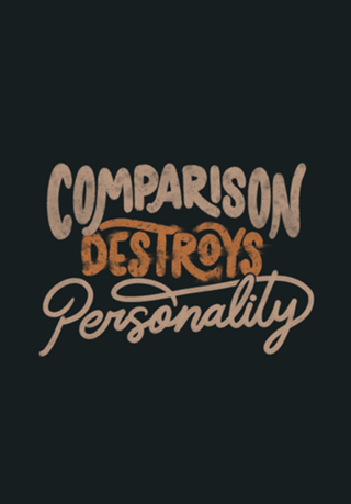 Comparison Destroys Personality