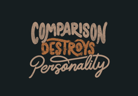 Comparison Destroys Personality
