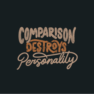 Comparison Destroys Personality