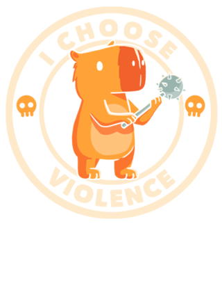 I Choose Violence Funny Capybara
