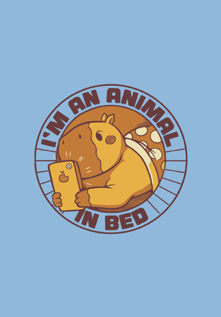 I'm an Animal in Bed Capybara