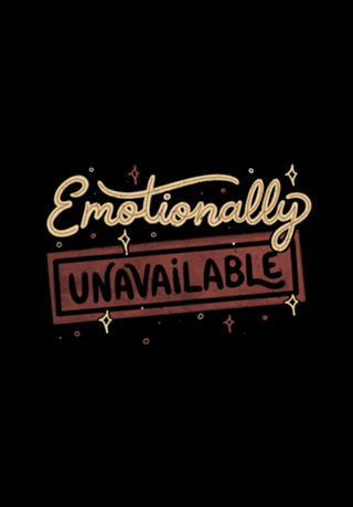 Emotionally Unavailable