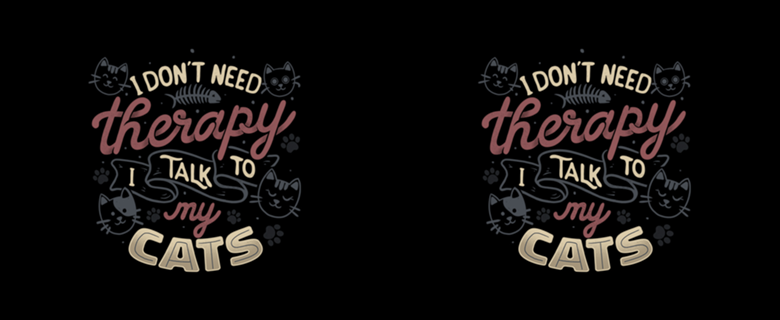 I Don’t Need Therapy I Talk To My Cats