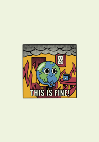 Earth It's Fine Room on Fire