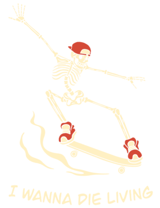 I Wanna Die Living Skeleton