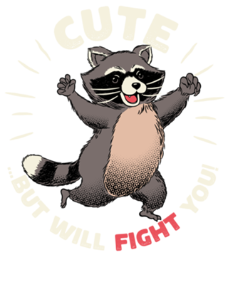 Cute But I Will Fight You