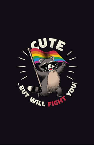 Cute But I Will Fight You Pride