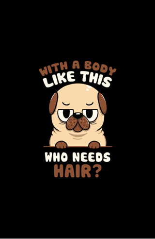 Bald Pug Funny Dog
