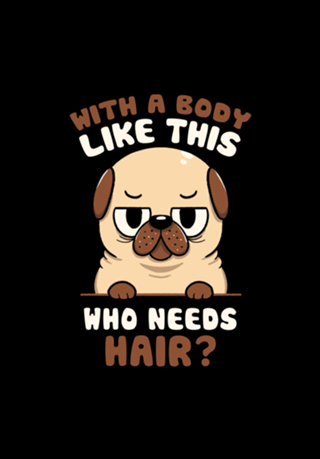 Bald Pug Funny Dog