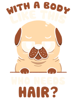 Bald Pug Funny Dog