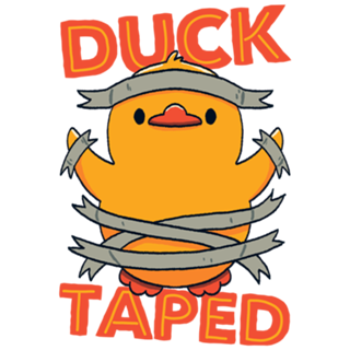 Duck Taped