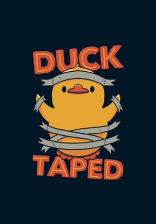 Duck Taped