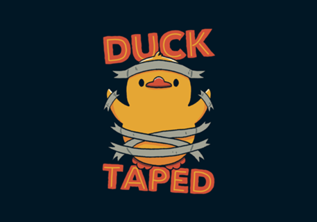 Duck Taped