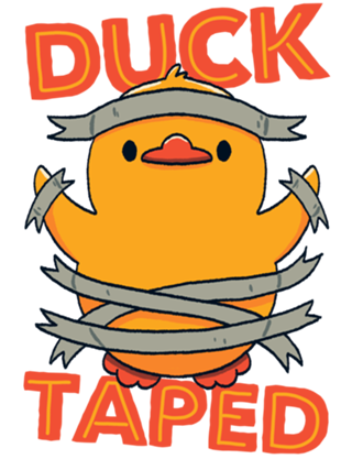 Duck Taped