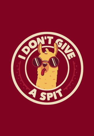 I Don't Give a Spit