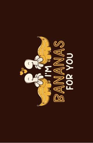 I'm Bananas For You