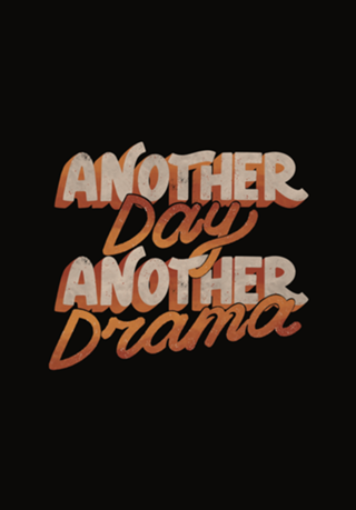 Another Day Another Drama