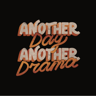 Another Day Another Drama