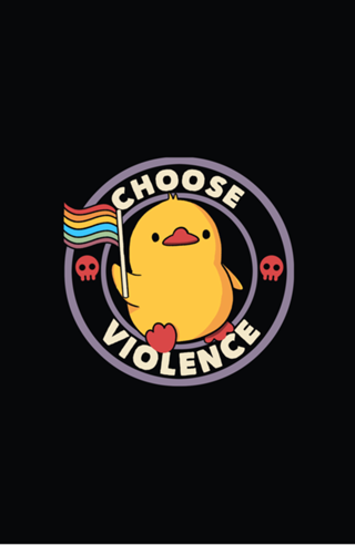 Choose Violence Pride Duck