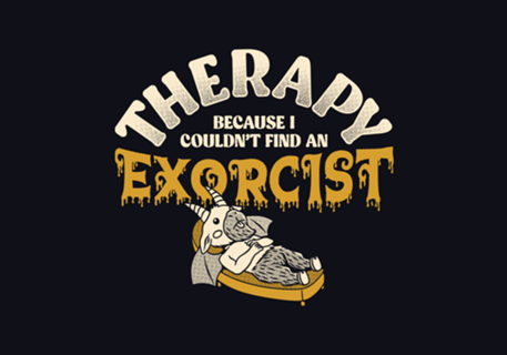 Therapy Because I couldn’t Find an Exorcist