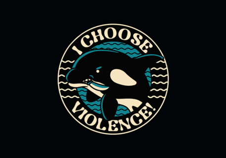 Orca I Choose Violence Seal