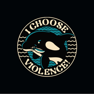 Orca I Choose Violence Seal