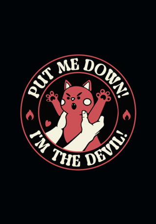 Put Me Down! I'm The Devil Cat