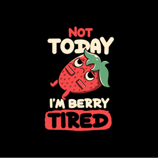 Berry Tired Funny Strawberry