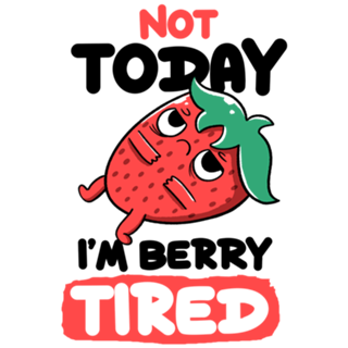 Berry Tired Funny Strawberry White