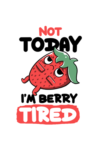 Berry Tired Funny Strawberry White